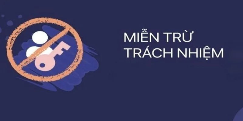 Đôi nét về miễn trừ trách nhiệm